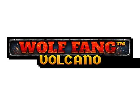 Wolf Fang Volcano brabet